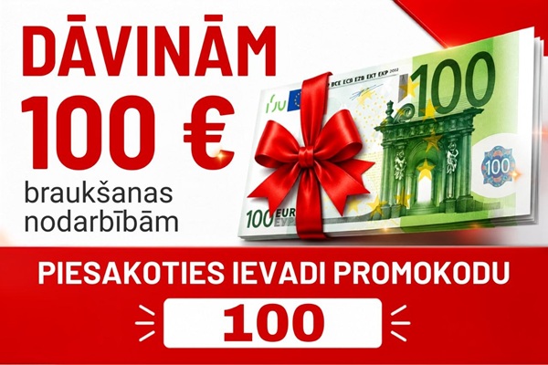 Akcija: 100 € bonuss braukšanai
